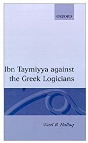 Ibn Taymiyya Against The Greek Logicians