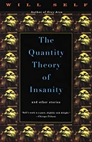 The Quantity Theory Of Insanity