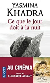 Ce Que Le Jour Doit A La Nuit (french Edition)