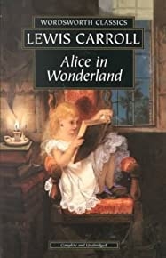 Alice's Adventures In Wonderland & Through The Looking-glass (wordsworth Classics) - Greenlight [ Alice's Adventures In Wonderland & Through The Looking-glass (wordsworth Classics) - Greenlight By Carroll, Lewis ( Author ) Apr-01-1998
