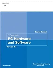 It Essentials Pc Hardware And Software Course Booklet, Version 4.1 (2nd Edition) (course Booklets) [paperback] [2010] 2 Ed. Cisco Networking Academy