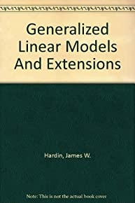 Generalized Linear Models And Extensions