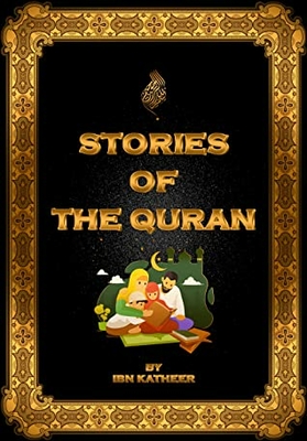 Stories Of The Quran: Stories Of The Quran In English
