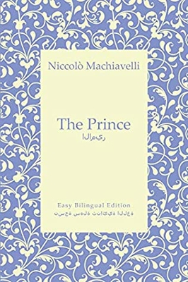 The Prince (translated) - English To Arabic - English To Arabic: Easy Bilingual Edition - Easy Bilingual Edition (english And Arabic Book 7)