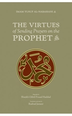 The Virtues of Sending Prayers on the Prophet ﷺ