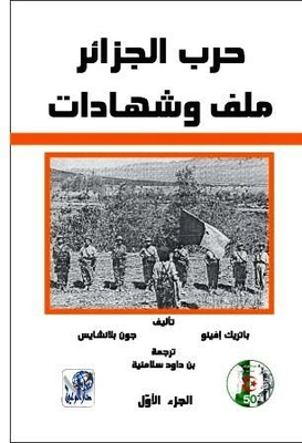 Algeria war file and testimonials 1/2 