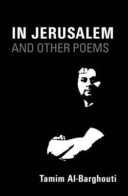 In Jerusalem And Other Poems: 1997-2017