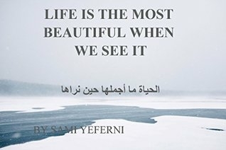 Life Is The Most Beautiful When We See It: Version