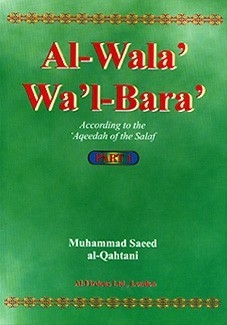 Al-wala Wal-bara: According To The Aqeedah Of The Salaf - (part 1)