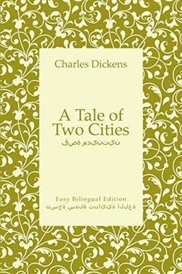 A Tale Of Two Cities - English To Arabic - English To Arabic: Easy Bilingual Edition - Easy Bilingual Edition