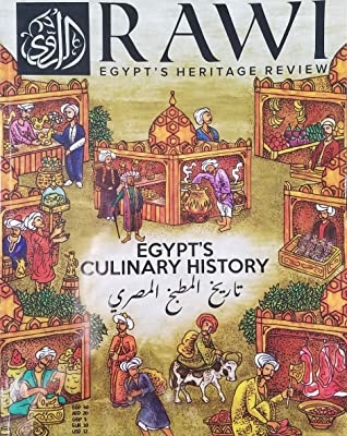 Egypt's Culinary History Egyptian History Kitchen (rawi Egypt's Heritage Review, # 10)