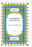Le Prophete De L'islam, Sa Vie, Son Oeuvre Islam Prophet Peace Be Upon Him And His Impact