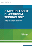 5 Myths About Classroom Technology