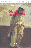 Traite sur la predestination et le Libre Arbitre
