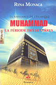 La Naissance De Lislam Ii; Muhammad - May God’s Prayers And Peace Be Upon Him - La Periode Des Lumieres
