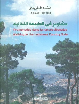 Promenades Dans La Nature Libanaise - Walking In The Lebanese Country Side