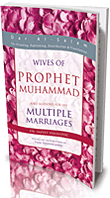 Wives Of The Prophet Muhammad And Reasons For His Multiple Marriages