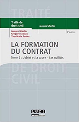 La Formation Du Contrat : Tome 2 : Lobjet Et La Cause - Les Nullites