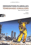 Immigrations Plurielles Temoignages Singuliers