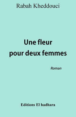Une Fleur Pour Les Deux Femmes