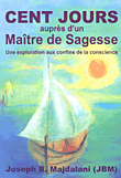 Cent jours aupres dun maitre de sagesse