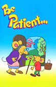 Be Patient…
