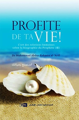 إستمتع بحياتك ؛ profite de ta vie