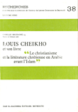 Louis Cheikho Et Son Livre - Le Christianisme Et La Litterature Chretienne En Arabie Avant Lislam
