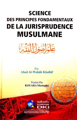 Jurisprudence - Science Des Principes Fondamentaux De La Jursiprudence Musulmane