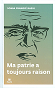 Ma Patrie A Toujours Raison