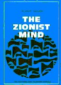 The Zionist Mind: The Origins And Development Of Zionist Thought