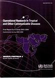 Operational Research In Tropical And Other Communicable Diseases:final Report Summaries 2003-2004:implemented During 2004-2006