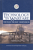 Technology In Warfare; The Electronic Dimension