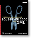 Programming Microsoft® SQL Server™ 2000 with XML