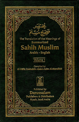 A Brief Sahih Muslim The Translation Of The Meanings Of Summarized Sahih Muslim Arabic - English