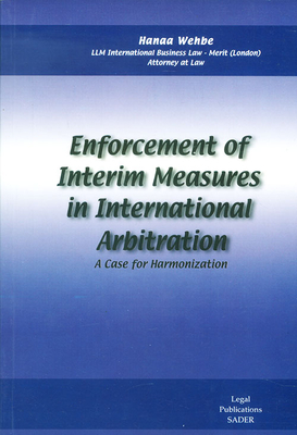 Enforcement Of Interim Measures In International Arbitration