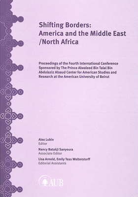 Shifting Borders : America & The Middle East / North Africa
