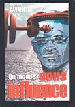 Un Monde Sous Influence