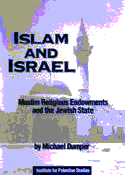 Islam And Israel: Muslim Religious Endowments And The Jewish State