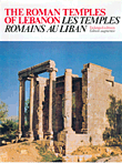 The Roman Temples Of Lebanon - Les Temples Romains Au Liban