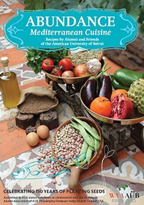 وفرة مطبخ البحر الأبيض المتوسط: وصفات من قبل خريجي وأصدقاء الجامعة الأمريكية في بيروت