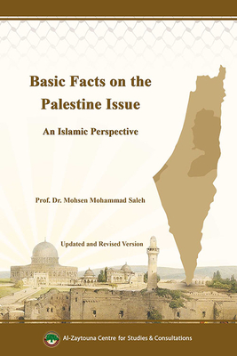 Basic Facts On The Palestine Issue An Islamic Perspective