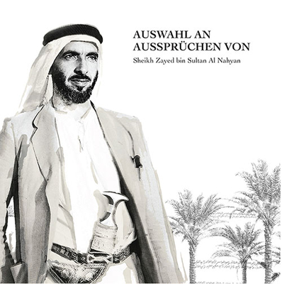 Auswahl an Aussprüchen von Sheikh Zayed bin Sultan Al Nahyan