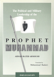 The Political And Military Leadership Of The Prophet Muhammad