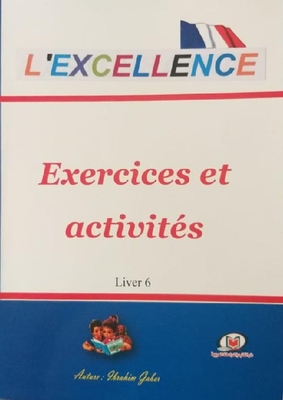 L’ُExcellence Exercices et activitiés Livre 6