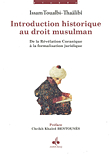 Introduction Historique Au Droit Musulman De La Revelation Coranique A La Formalisation Juridique