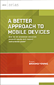 A Better Approach To Mobile Devices - أسلوب أفضل للأجهزة المتنقلة