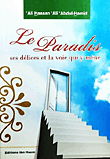 Le Paradise Ses Delices Et La Voie Qui Y Mene