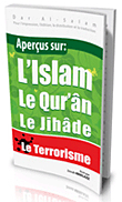 Aperçus sur: LIslam Le Quran, Le Jihad et Le Terrorisme