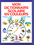 Mon Dictionnaire scolaire en couleurs Francais - Arabe